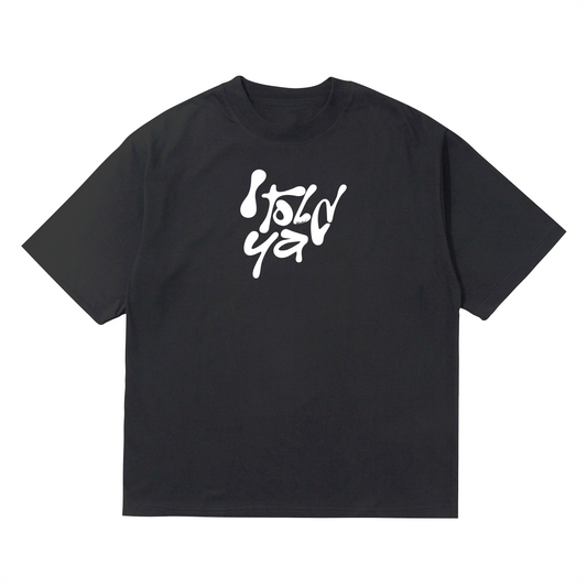 Wudas I Told Ya T-shirt